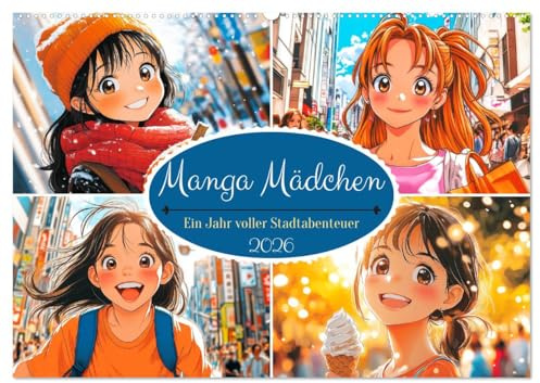 Manga Mädchen. Ein Jahr voller Stadtabenteuer (Wandkalender 2026 DIN A2 quer), CALVENDO Monatskalender: Erlebe die Großstadt durch die Augen eines niedlichen Manga-Mädchens (CALVENDO Kunst)