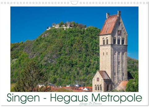 Singen - Hegaus Metropole (Wandkalender 2026 DIN A3 quer), CALVENDO Monatskalender: Singen - pulsierende Stadt am Fuße des Berges Hohentwiel (CALVENDO Orte)