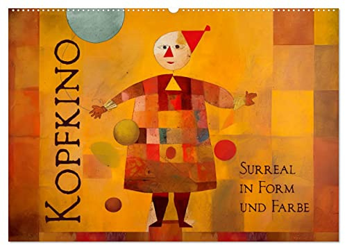 Kopfkino - Surreal in Form und Farbe (Wandkalender 2026 DIN A2 quer), CALVENDO Monatskalender: Eine surreale Betrachtung unseres Alltags (CALVENDO Kunst)