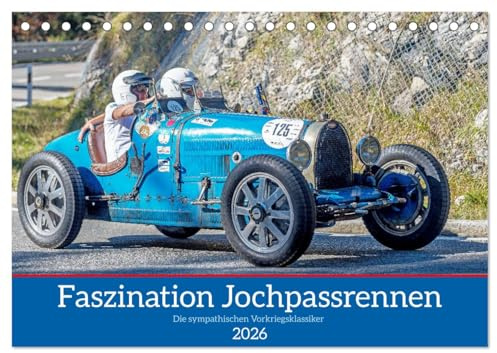 Faszination Jochpassrennen (Tischkalender 2026 DIN A5 quer), CALVENDO Monatskalender: Vorkriegsfahrzeuge in Ihrem Element. (CALVENDO Mobilitaet)
