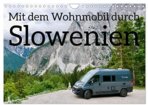Mit dem Wohnmobil durch Slowenien (Wandkalender 2026 DIN A4 quer), CALVENDO Monatskalender: Eine Reise durch die wunderbare Landschaft Sloweniens (CALVENDO Orte)