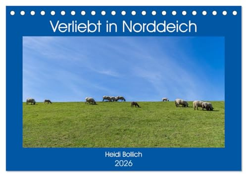 Verliebt in Norddeich (Tischkalender 2026 DIN A5 quer), CALVENDO Monatskalender: Norddeich in Ostfriesland (CALVENDO Orte)