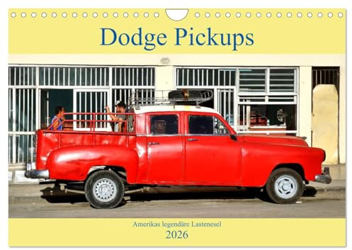 Dodge Pickups - Amerikas legendäre Lastenesel (Wandkalender 2026 DIN A4 quer), CALVENDO Monatskalender: Historische Dodge Pickups in Kuba (CALVENDO Mobilitaet)