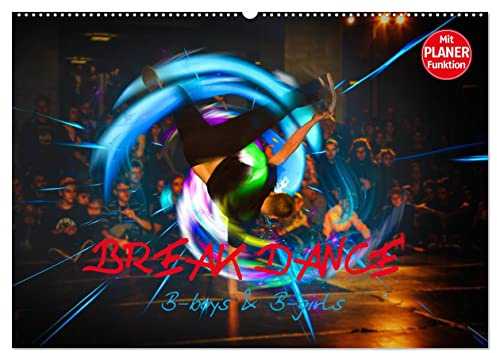 Break Dance B-boys & B-girls (Wandkalender 2026 DIN A2 quer), CALVENDO Monatskalender: Tanzende Break Dancer in leuchtenden Farben. (CALVENDO Hobbys)