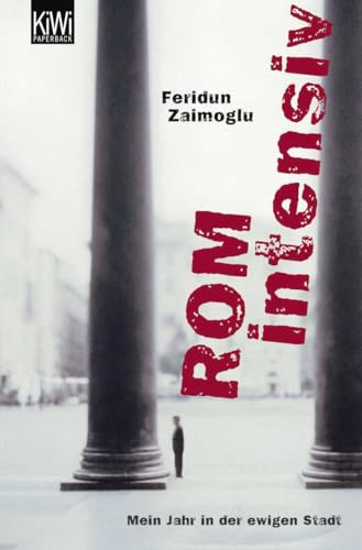 Rom intensiv: Mein Jahr in der ewigen Stadt