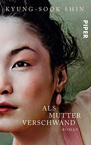 Als Mutter verschwand: Roman