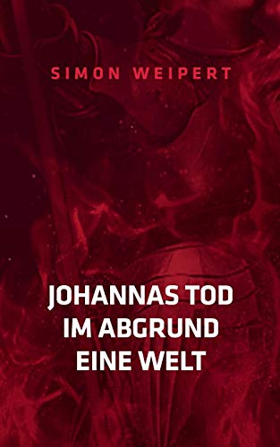 Johannas Tod - Im Abgrund - Eine Welt: Drei Erzählungen