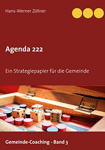 Agenda 222: Ein Strategiepapier für die Gemeinde (Gemeinde-Coaching)