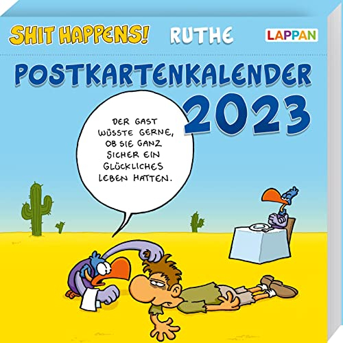 Shit happens! Postkartenkalender 2023: Wochenkalender mit 53 lustigen Postkarten