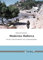 Modernes Mallorca: Von der „Insel mit Industrie“ zum „Touristenparadies“