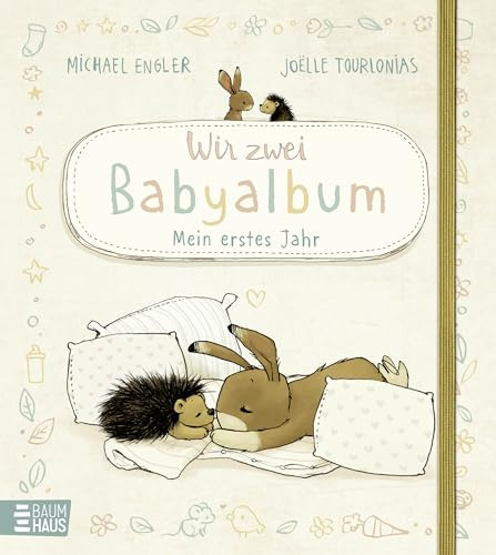 Wir zwei - Babyalbum: Mein erstes Jahr: Ein Babyalbum für die allerersten schönsten Momente (Wir zwei gehören zusammen)