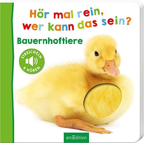 Hör mal rein, wer kann das sein? – Bauernhoftiere: Streicheln und hören | Hochwertiges Pappbilderbuch mit 5 Sounds und Fühlelementen für Kinder ab 18 Monaten (Foto-Streichel-Soundbuch)