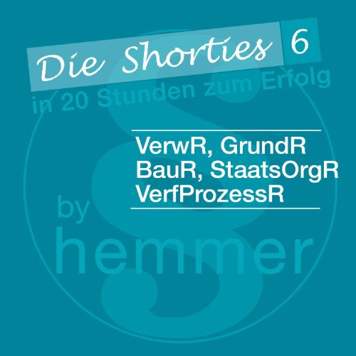 Die Shorties 6. Öffentliches Recht. VerwR, GrundR, BauR, StaatsOrgR, VerfProzR. Minikarteikarten: In 20 Stunden zum Erfolg. Intelligentes Lernen in ... Antworten (Karteikarten - Öffentliches Recht)