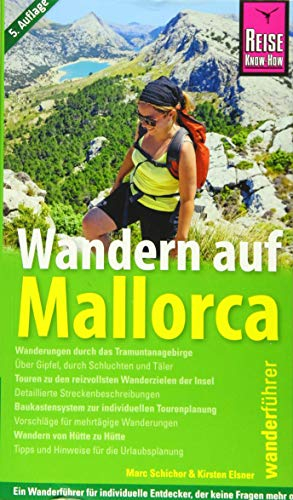Wandern auf Mallorca: Das Handbuch für den optimalen Wanderurlaub. Mit Wanderkarte (Wanderführer)