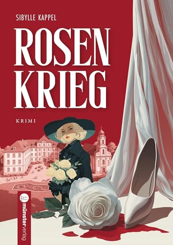 Rosenkrieg: Ein Bodensee-Krimi