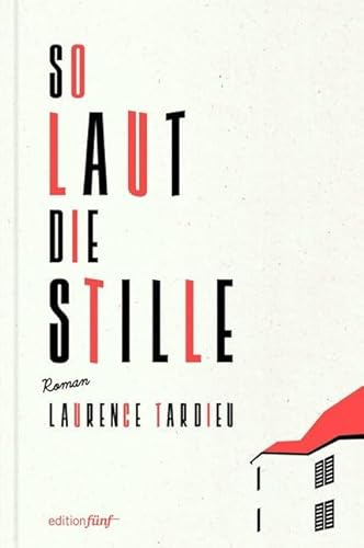 So laut die Stille: Roman: Roman. Mit einem Nachwort von Husch Josten