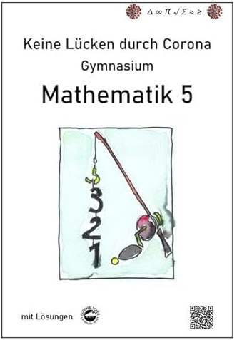 Keine Lücken durch Corona - Mathematik 5: Mit Lösungen