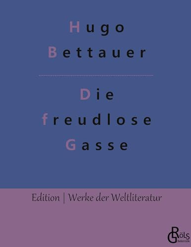 Die freudlose Gasse (Edition Werke der Weltliteratur - Hardcover)