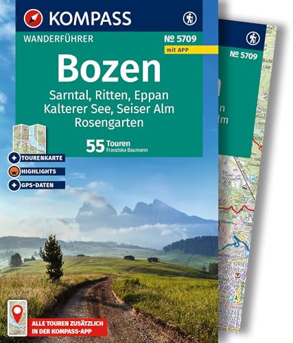 KOMPASS Wanderführer Bozen, Sarntal, Ritten, Eppan, Kalterer See, Seiser Alm, Rosengarten, 55 Touren mit Extra-Tourenkarte: mit Touren und GPS-Daten in der KOMPASS-App
