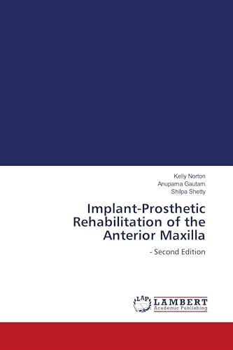 Implant-Prosthetic Rehabilitation of the Anterior Maxilla: - Second Edition