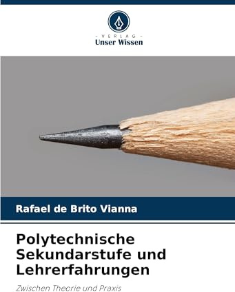 Polytechnische Sekundarstufe und Lehrerfahrungen: Zwischen Theorie und Praxis
