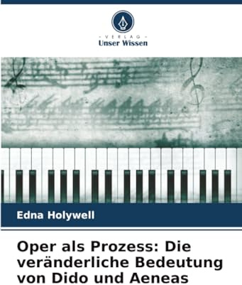 Oper als Prozess: Die veränderliche Bedeutung von Dido und Aeneas