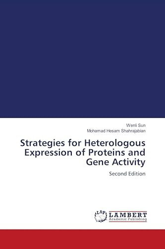 Strategies for Heterologous Expression of Proteins and Gene Activity: Second Edition
