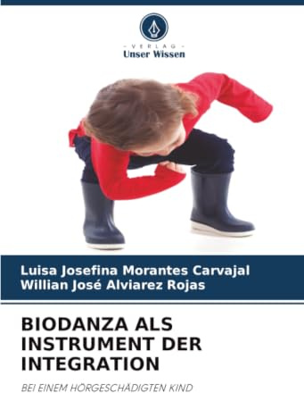BIODANZA ALS INSTRUMENT DER INTEGRATION: BEI EINEM HÖRGESCHÄDIGTEN KIND