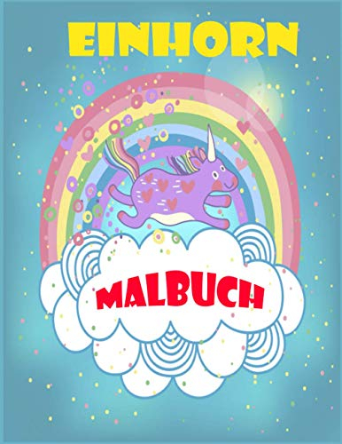 Einhorn Malbuch: Magie Malbücher für Kinder Mädchen im Alter von 2-5 Jährige - Geburtstags-Geschenk-Partei-Bevorzugungen Valentine Ostern Weihnachten ... Schule Klassenzimmer Aktivität Supplies