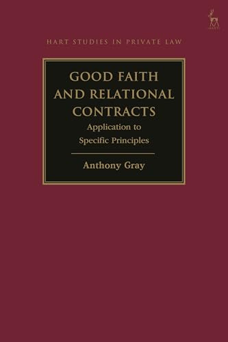 Good Faith and Relational Contracts, Volume 2: Application to Specific Principles