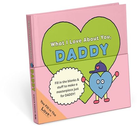 Knock Knock Fill in the Love for Kids: What I Love about You, Daddy Fill-in-the-Blank Book