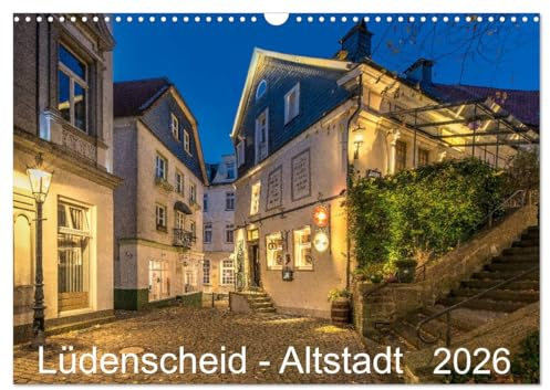 Lüdenscheid - Die Altstadt 2026 (Wandkalender 2026 DIN A3 quer), CALVENDO Monatskalender: Die ältesten Häusern mit mit der Kamera zur blauen Stunde fotografiert (CALVENDO Orte)