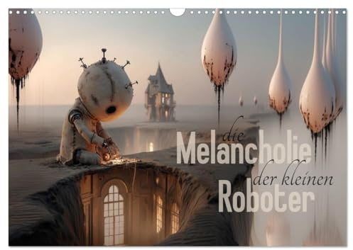 Die Melancholie der kleinen Roboter (Wandkalender 2026 DIN A3 quer), CALVENDO Monatskalender: Sandige Träume an verlassenen Orten (CALVENDO Kunst)
