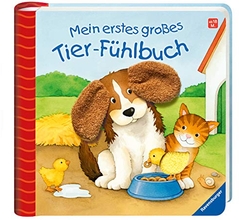 Mein erstes großes Tier-Fühlbuch: Ab 18 Monate