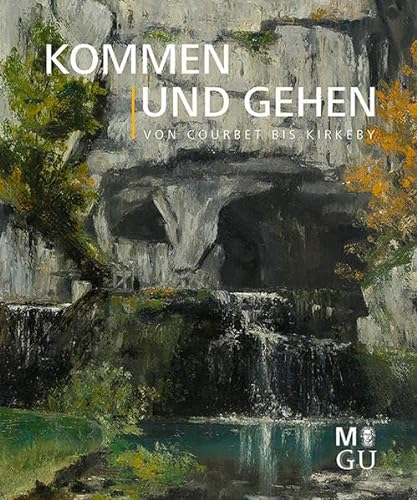 Kommen und Gehen – von Courbet bis Kirkeby: Künstleraufenthalte in der Region Frankfurt/RheinMain