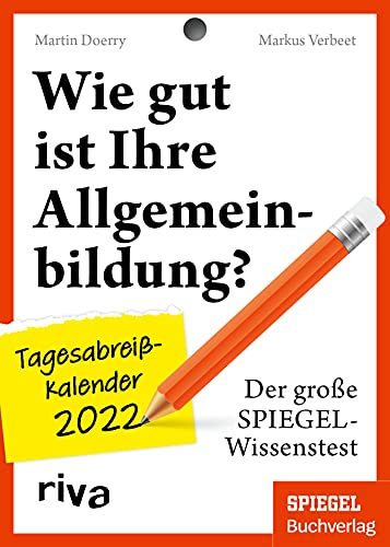 Wie gut ist Ihre Allgemeinbildung?: Tagesabreißkalender 2022