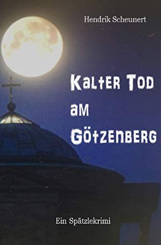 Kalter Tod am Götzenberg (Spätzlekrimi)