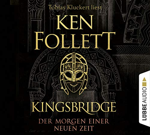 Kingsbridge - Der Morgen einer neuen Zeit: Historischer Roman (Kingsbridge-Roman, Band 4)