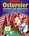 Ostereier bemalen und dekorieren