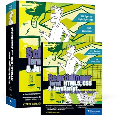 Schrödinger lernt HTML5, CSS und JavaScript: Das etwas andere Fachbuch