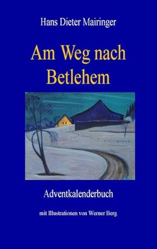 Am Weg nach Betlehem: Adventkalenderbuch