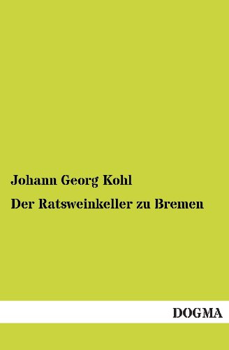 Der Ratsweinkeller zu Bremen