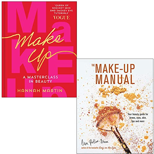 Makeup A Masterclass In Beauty By Hannah Martin & The Make-up Manual By Lisa Potter-Dixon 2 Books Collection Set