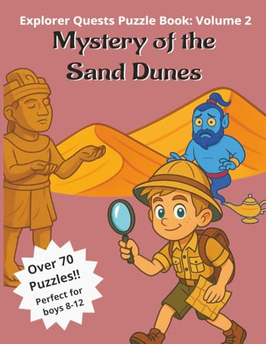 Mystery of the Sand Dunes: Explorer Quests Puzzle Book: Volume 2 (Explorer Quests Puzzle Books, Band 2)