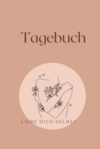 Tagebuch: liebe dich selbst