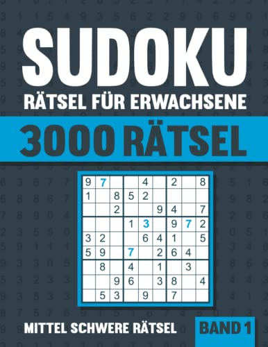 3000 Sudoku Rätsel für Erwachsene: Großes Sudoku Buch mit 3000 mittel schweren Rätseln mit Lösungen - Vol. 1