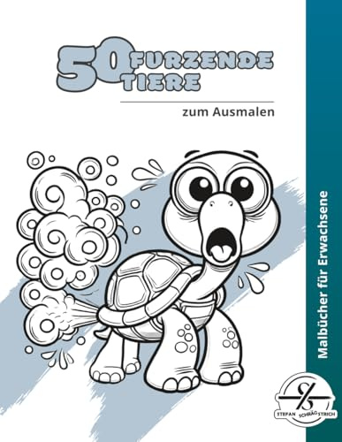 50 furzende Tiere zum Ausmalen: Lustiges Malbuch für Erwachsene | Anti-Stress-Ausmalbuch mit Tieren | Kreative Geschenkidee für Humor, Entspannung & Achtsamkeit (Malbücher von Stefan Schrägstrich)