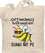 Shirtracer Baumwolltasche - Sprüche Statement Spruch - Optimismus heißt umgekehrt Sumsi mit Po I Büro Arbeitskollegen - Unisize - Naturweiß - lustige produkte beutel mit sprüchen lustig bee