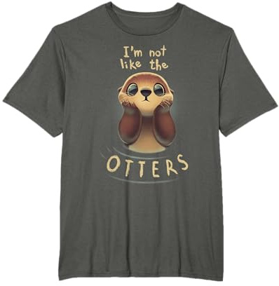 Niedlicher Otter Ausdruck I'm not Like The Otters T-Shirt