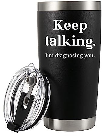 Keep Talking I'm Diagnosing You Counsellor Vacuum Insulated Tumbler Psychologist Psychology Doctor Dr Therapist Psychiatrist Funny Travel Mug with Stainless Steel Straw and Removable Lid (20 oz)